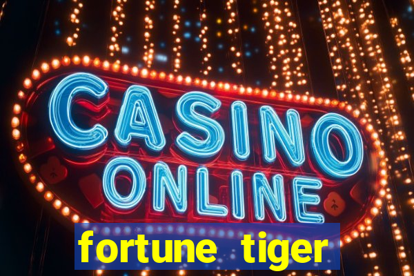 fortune tiger gratis teste